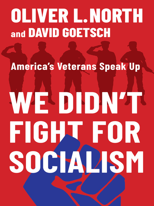 Title details for We Didn't Fight for Socialism by Oliver L. North - Wait list